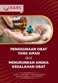 Penggunaan obat yang aman untuk menurunkan angka kesalahan obat