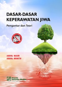 Dasar-dasar keperawatan jiwa : pengantar dan teori