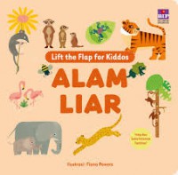 Lift the flap for kiddos : Alam liar