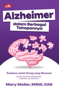 Alzheimer dalam berbagai tahapannya: Panduan untuk orang yang merawat