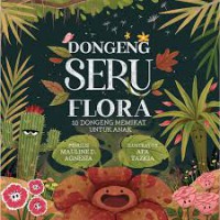 Dongeng seru flora : 10 dongeng memikat untuk anak