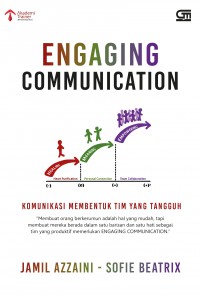 Engaging communication: Komunikasi membentuk tim yang tangguh