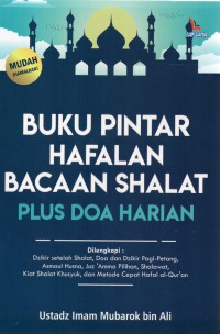 Buku pintar hafalan bacaan shalat plus doa harian