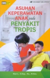 Asuhan keperawatan anak pada penyakit tropis