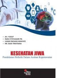 Kesehatan jiwa : pendekatan holistik dalam asuhan keperawatan