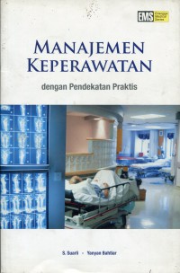 Manajemen keperawatan : dengan pendekatan praktis