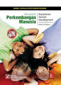 Menyelami perkembangan manusia = experience human development, ed.12, jil.1