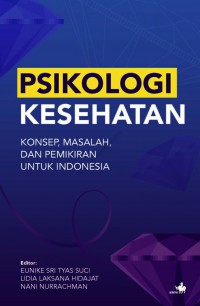 Psikologi kesehatan: Konsep, masalah, dan pemikiran untuk Indonesia