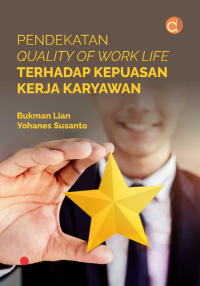 Pendekatan quality of work life terhadap kepuasan kerja karyawan