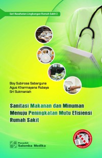 Sanitasi makanan dan minuman menuju peningkatan mutu efisiensi rumah sakit