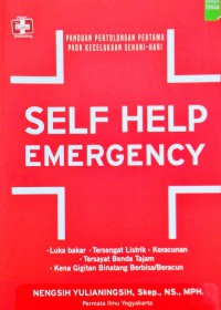 Self help emergency: Panduan pertolongan pertama pada kecelakaan sehari-hari